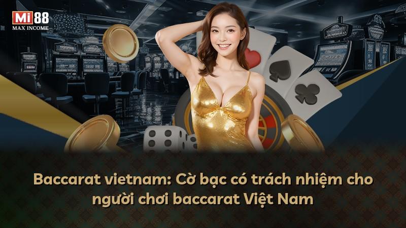 Baccarat vietnam: Cờ bạc có trách nhiệm cho người chơi baccarat Việt Nam