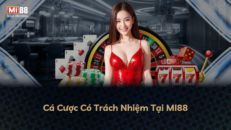 Cá Cược Có Trách Nhiệm Tại MI88