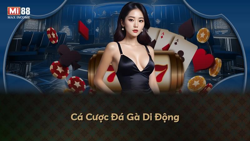 Cá Cược Đá Gà Di Động
