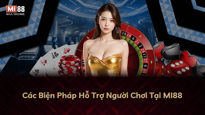 Các Biện Pháp Hỗ Trợ Người Chơi Tại MI88