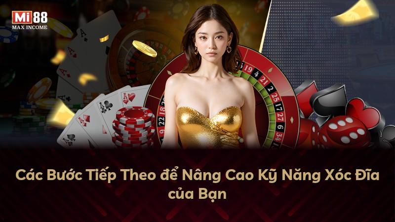Các Bước Tiếp Theo để Nâng Cao Kỹ Năng Xóc Đĩa của Bạn