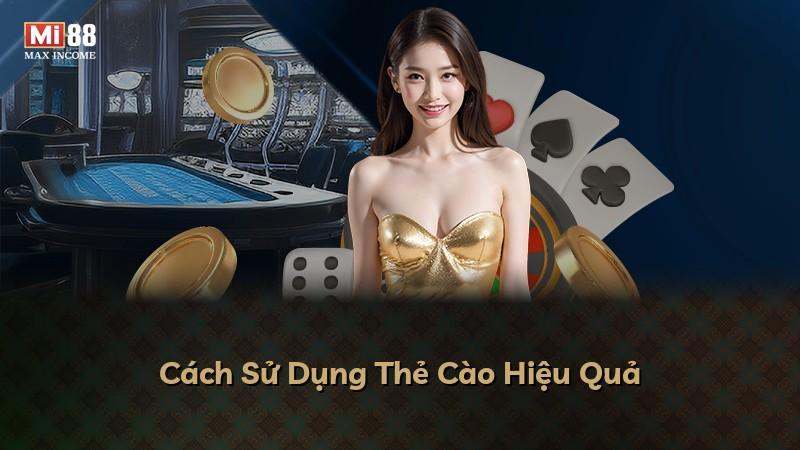 Cách Sử Dụng Thẻ Cào Hiệu Quả