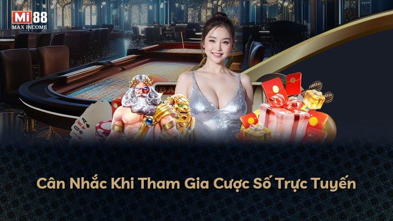 Cân Nhắc Khi Tham Gia Cược Số Trực Tuyến