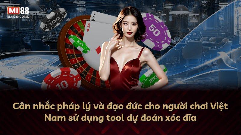 Cân nhắc pháp lý và đạo đức cho người chơi Việt Nam sử dụng tool dự đoán xóc đĩa