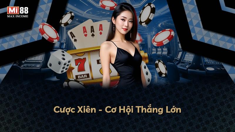 Cược Xiên - Cơ Hội Thắng Lớn
