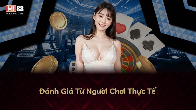 Đánh Giá Từ Người Chơi Thực Tế