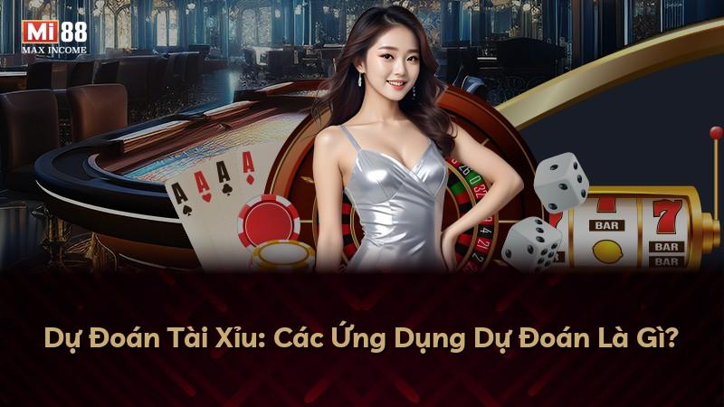 Dự Đoán Tài Xỉu: Các Ứng Dụng Dự Đoán Là Gì?