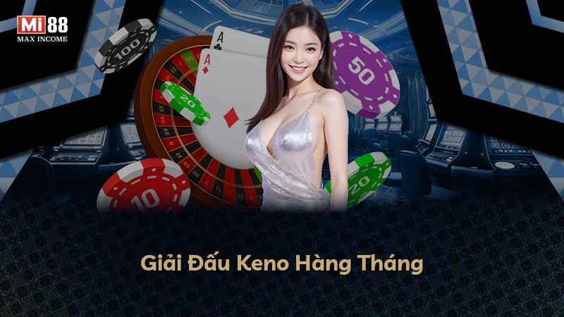 Giải Đấu Keno Hàng Tháng