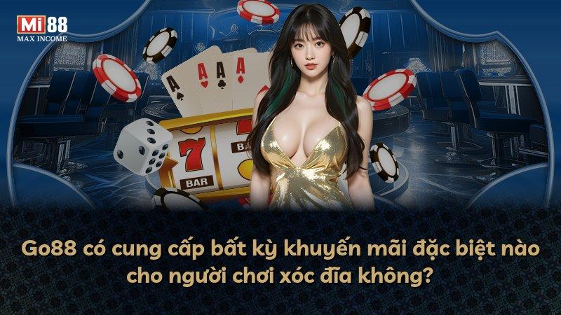Go88 có cung cấp bất kỳ khuyến mãi đặc biệt nào cho người chơi xóc đĩa không?