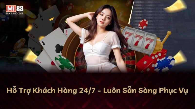 Hỗ Trợ Khách Hàng 24/7 - Luôn Sẵn Sàng Phục Vụ