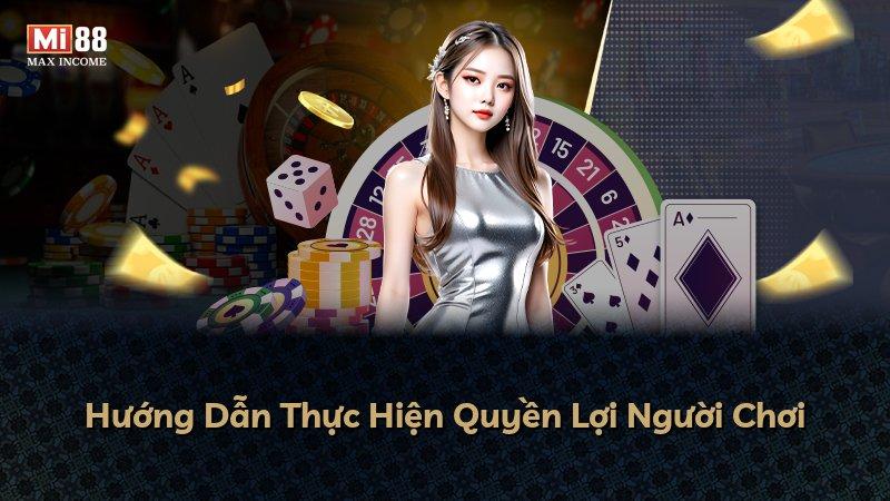 Hướng Dẫn Thực Hiện Quyền Lợi Người Chơi