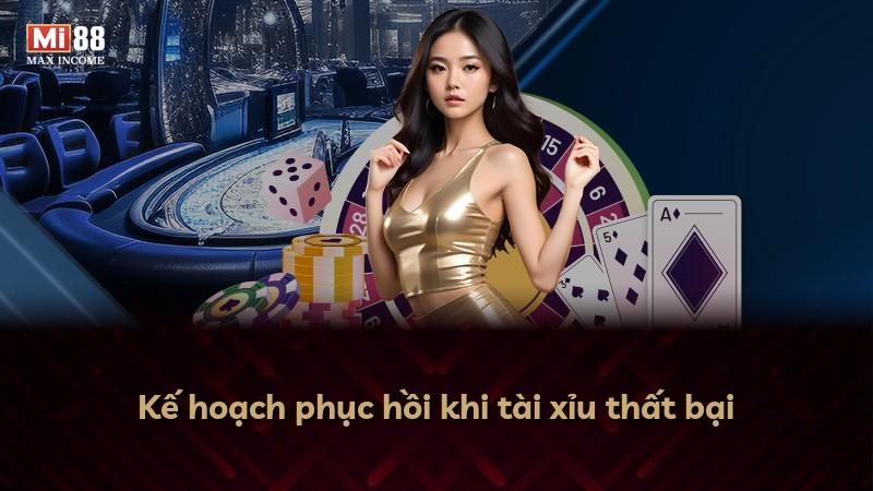 Kế hoạch phục hồi khi tài xỉu thất bại