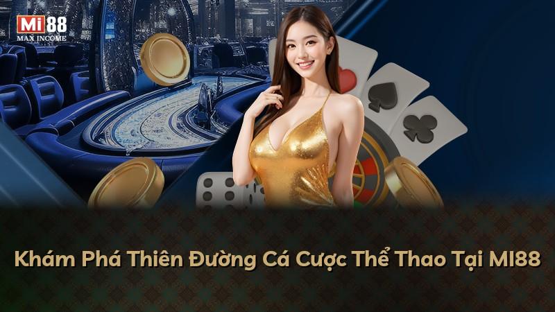 Khám Phá Thiên Đường Cá Cược Thể Thao Tại MI88