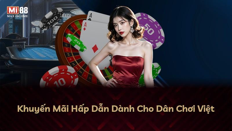 Khuyến Mãi Hấp Dẫn Dành Cho Dân Chơi Việt