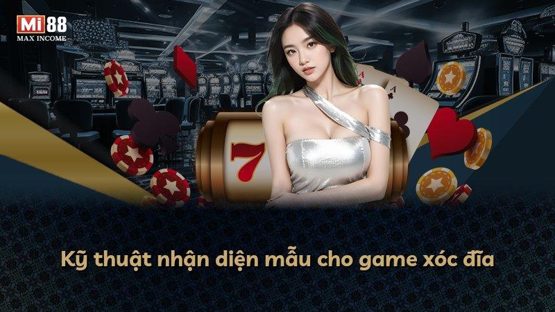 Kỹ thuật nhận diện mẫu cho game xóc đĩa