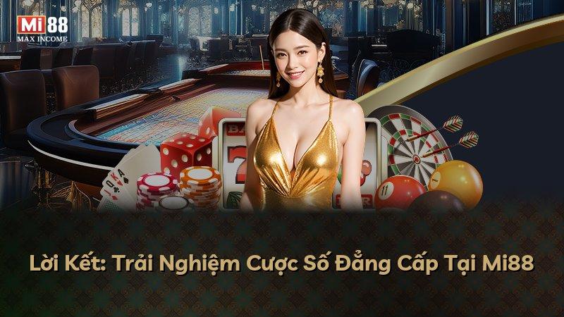 Lời Kết: Trải Nghiệm Cược Số Đẳng Cấp Tại Mi88