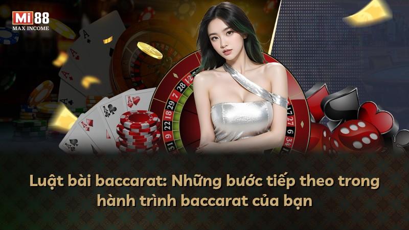 Luật bài baccarat: Những bước tiếp theo trong hành trình baccarat của bạn