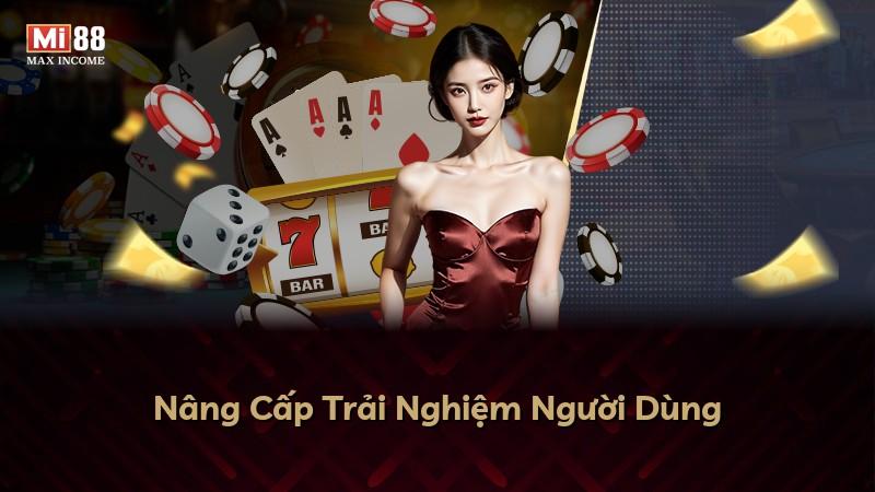 Nâng Cấp Trải Nghiệm Người Dùng