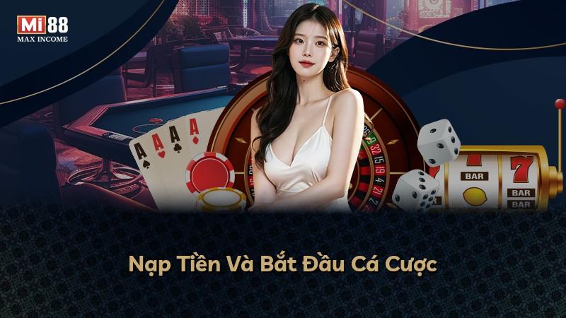 Nạp Tiền Và Bắt Đầu Cá Cược