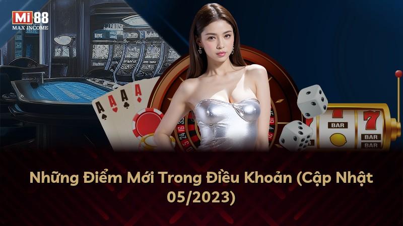 Những Điểm Mới Trong Điều Khoản (Cập Nhật 05/2023)