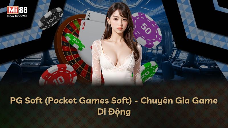 PG Soft (Pocket Games Soft) - Chuyên Gia Game Di Động