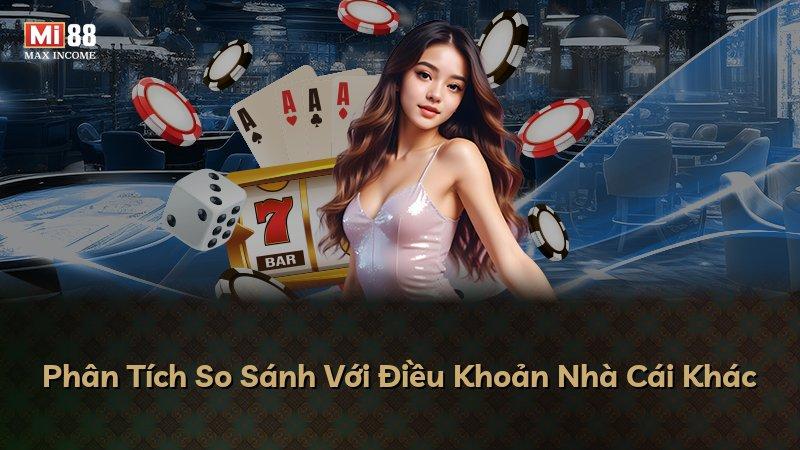 Phân Tích So Sánh Với Điều Khoản Nhà Cái Khác