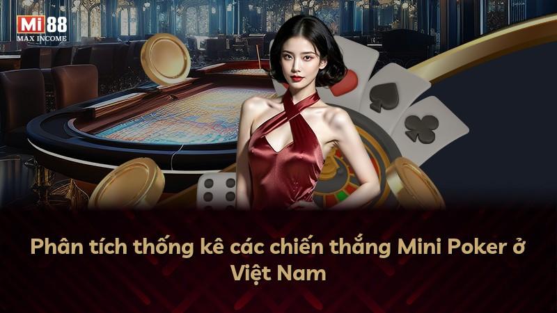 Phân tích thống kê các chiến thắng Mini Poker ở Việt Nam