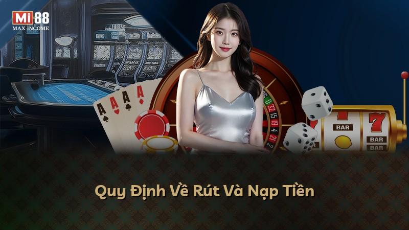 Quy Định Về Rút Và Nạp Tiền