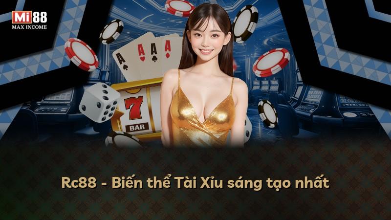 Rc88 - Biến thể Tài Xỉu sáng tạo nhất