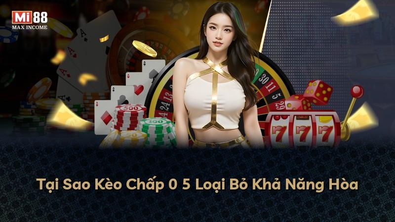 Tại Sao Kèo Chấp 0 5 Loại Bỏ Khả Năng Hòa