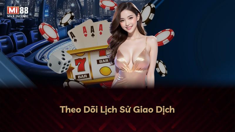 Theo Dõi Lịch Sử Giao Dịch