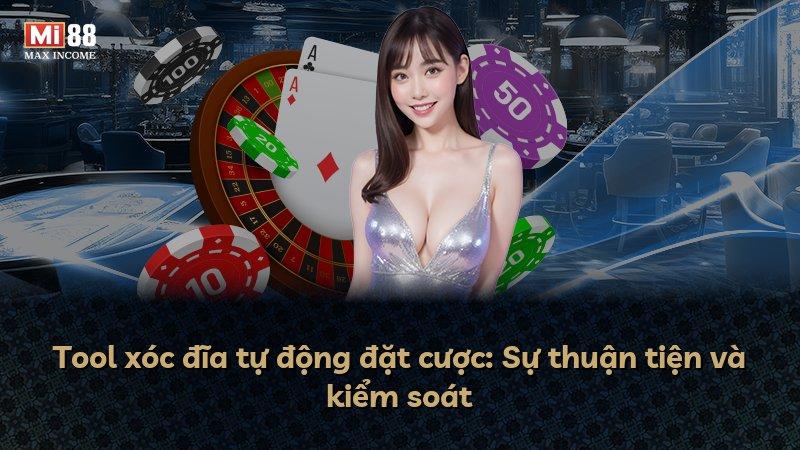 Tool xóc đĩa tự động đặt cược: Sự thuận tiện và kiểm soát