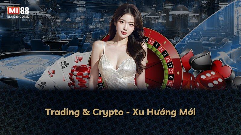 Trading & Crypto - Xu Hướng Mới