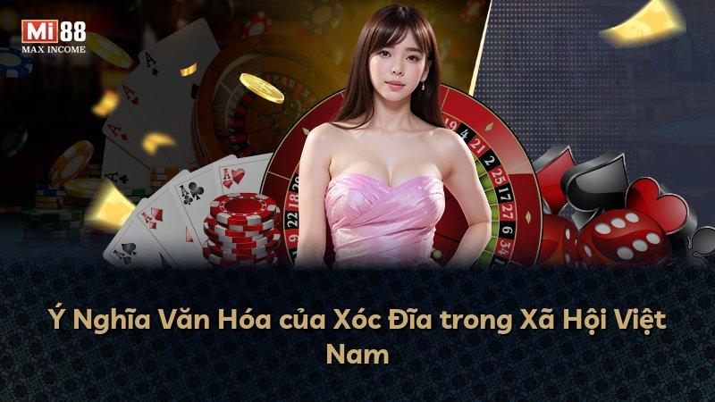 Ý Nghĩa Văn Hóa của Xóc Đĩa trong Xã Hội Việt Nam